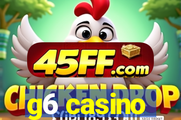 g6 casino